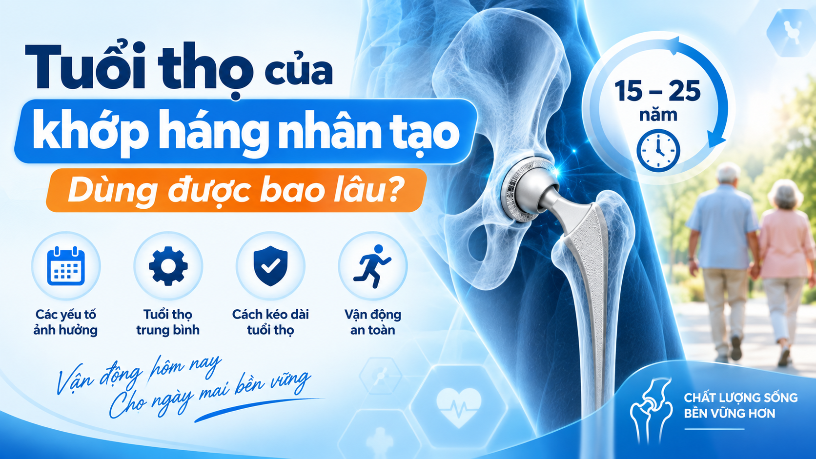 Tuổi thọ của khớp háng nhân tạo: Dùng được bao lâu? 9 Tuổi thọ của khớp háng nhân tạo: Dùng được bao lâu?